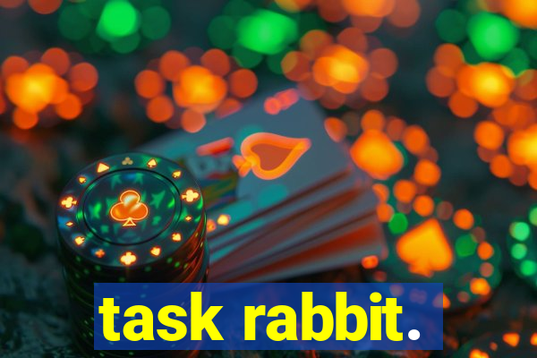 task rabbit.